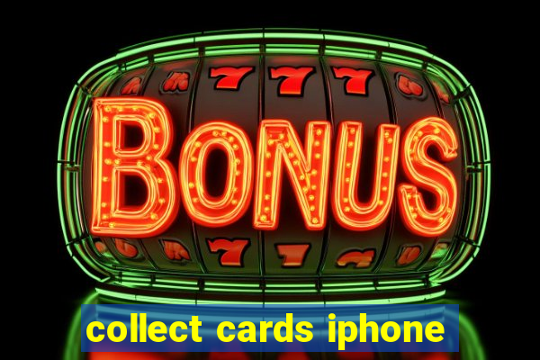 collect cards iphone